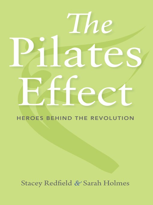 Title details for The Pilates Effect by Stacey Redfield - Wait list